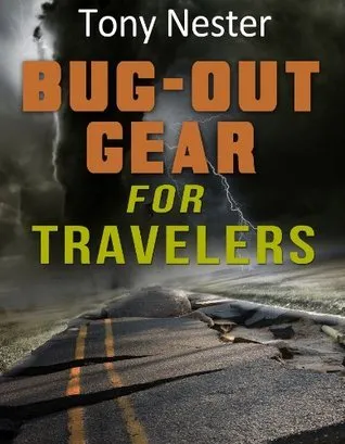 Bug Out Gear for Travelers (Practical Survival Series Book 7) | O#Travel